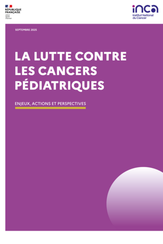 Rapport 2025 - La lutte contre les cancers pédiatriques : enjeux, actions et perspectives